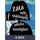 Zäta och sjukhusets mörka hemlighet, (E-bok)