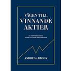 Volante Vägen till vinnande aktier : en toppförvaltarens guide