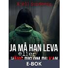 Ja må han leva eller Häng dej om du kan, (E-bok)