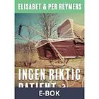 Ingen riktig patient, (E-bok)