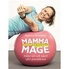 Mammamage : Träna rätt och smart efter graviditeten, E-bo