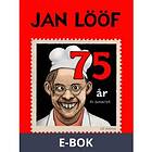 Kartago Jan Lööf 75 år av dumheter (E-bok)