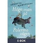 Höga visan på Palermovägen (E-bok)
