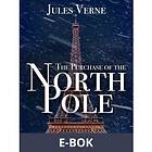 The Purchase of the North Pole (E-bok)