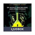 B. J. Harrison Reads Dr Jeckyll and Mr Hyde, Other Stories
