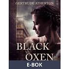 Black Oxen (E-bok)