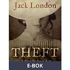 Theft: A Play In Four Acts (E-bok)