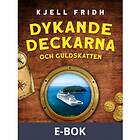 Dykande deckarna och guldskatten (E-bok)