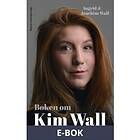 Boken om Kim Wall : När orden tar slut, (E-bok)