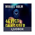 4evigt Gangster, Ljudbok
