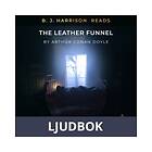 B. J. Harrison Reads The Leather Funnel, Ljudbok