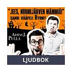 Jees, Nurmijärven mämmiä! sanoi vääpeli Ryhmy, Ljudbok