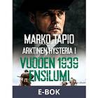 Arktinen hysteria I: Vuoden 1939 ensilumi (E-bok)