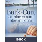 Burk-Curt – samlaren som blev miljonär (E-bok)