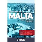 Historiska Media Malta : kriget i Medelhavet 1940 1942 (E-bok)