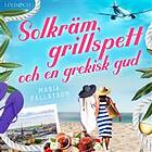 Solkräm, grillspett och en grekisk gud, Ljudbok