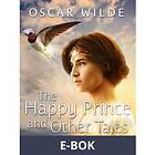 The Happy Prince and Other Tales , (E-bok)