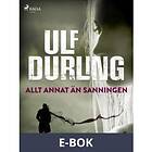 Allt annat än sanningen, (E-bok)