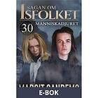 Jentas Människadjuret: Sagan om Isfolket 30, (E-bok)