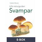 Lilla naturguiden: svampar, (E-bok)