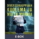 Diverssikauppiaan kuolema ja muita murhia, (E-bok)