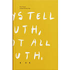 Art and Theory Dora García : I Always Tell the Truth