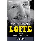 Hela svenska folkets Loffe (E-bok)