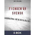 Fienden är svensk, (E-bok)