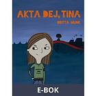 Akta dej, Tina, (E-bok)