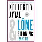 Kollektivavtal och lönebildning i en ny tid