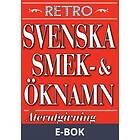 Svenska ök- och smeknamn. Återutgivning av text från 18