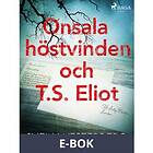 Onsala, höstvinden och T.S. Eliot, (E-bok)