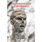 Kulturstrider & statskonst : historiska perspekti