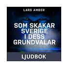 Som skakar Sverige i dess grundvalar, Ljudbok