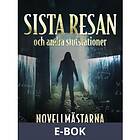 Sista resan och andra slutstationer, (E-bok)