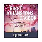 Birgit Johanssons dagbok ingen människa är en ö, Ljudbok