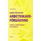 Dags för en ny arbetsskadeförsäkring
