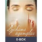 Lyckans ögonglas, (E-bok)