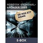 Ge mig ett namn (E-bok)