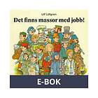 Det finns massor med jobb! (E-bok)