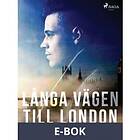 Långa vägen till London (E-bok)