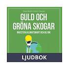 Guld och gröna skogar: Investera klimatsmart bli rik, Ljud