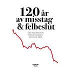 Southside Stories 120 år av misstag & felbeslut