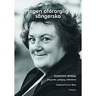 Carlsson Ingen oförarglig sångerska : Dorothy Irving. Sångerska, pedag