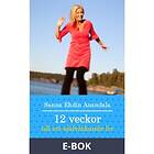 Bladh by 12 veckor till ett självläkande liv (E-bok)