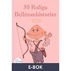 50 Roliga Bellmanhistorier (E-bok)