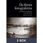Historiska Media De första fotograferna: Introduktionen av fotokonsten