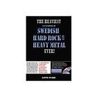 Premium Publishing The heaviest encyclopedia of Swedish hard rock & he