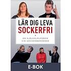 Bookea Lär dig Leva Sockerfri. En självhjälpsbok vid sockerberoende.,