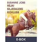 Heja! Siljedalens ridklubb (E-bok)